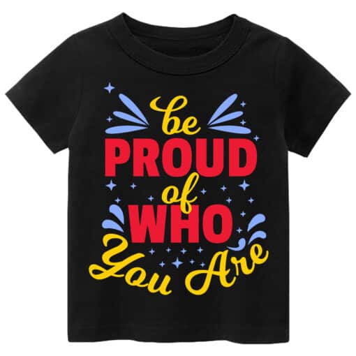 Casual T Shirt Be Proud Of Who You Are Black
