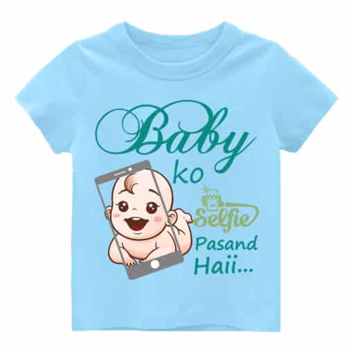 Customized T Shirt Baby Ko Selfie Pasand Hai Light Blue